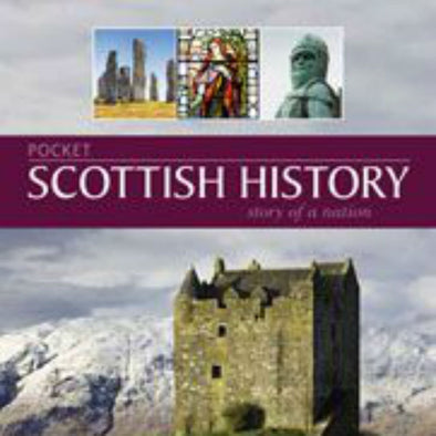 Pocket Scottish History: Story of a Nation